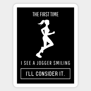 The first time I see a jogger smiling I'll consider it Magnet